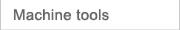 Machine tools