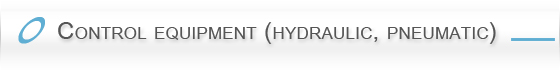 Control equipment (hydraulic,pneumatic)